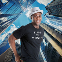 Load image into Gallery viewer, “TIME IS MONEY” Unisex T-Shirt (Black)