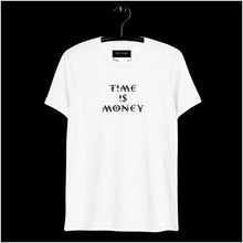 Load image into Gallery viewer, “TIME IS MONEY” Unisex T-Shirt (White)